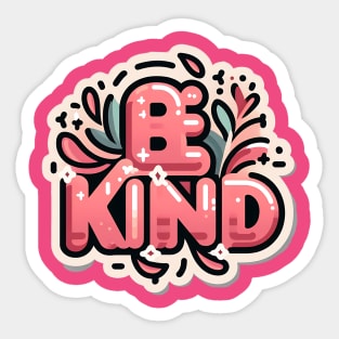 BE KIND - TYPOGRAPHY INSPIRATIONAL QUOTES Sticker